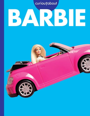 Curious about Barbie by Grack, Rachel