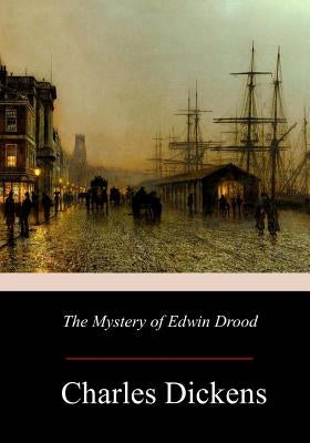 The Mystery of Edwin Drood by Dickens, Charles