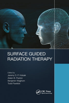 Surface Guided Radiation Therapy by Pawlicki, Todd