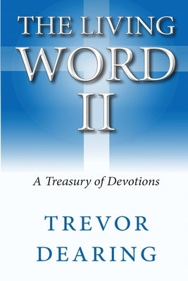 The Living Word II by Dearing, Trevor
