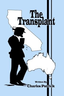 The Transplant by Patrick, Charles