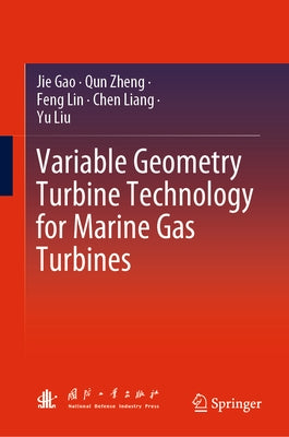 Variable Geometry Turbine Technology for Marine Gas Turbines by Gao, Jie