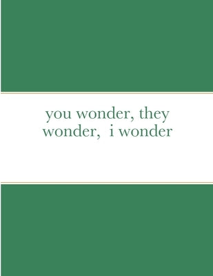 you wonder, they wonder, i wonder by Pierpont, James