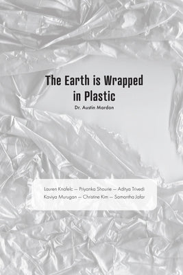 The Earth is Wrapped in Plastic by Mardon, Austin