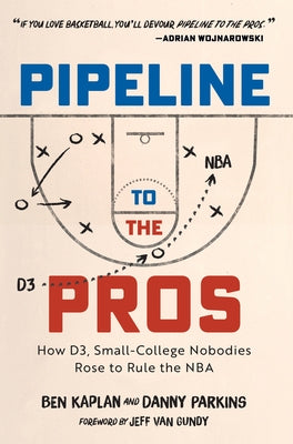 Pipeline to the Pros by Kaplan, Ben