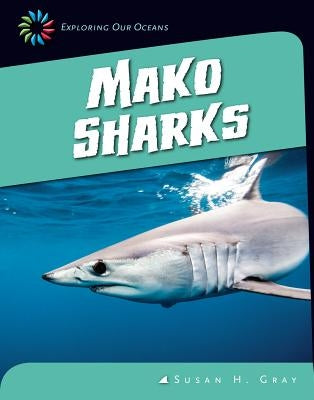 Mako Sharks by Gray, Susan H.