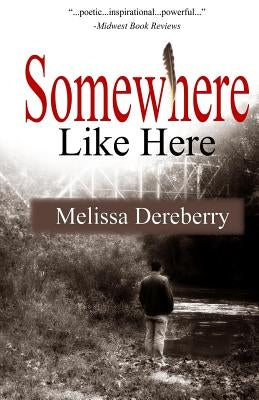 Somewhere Like Here by Dereberry, Melissa