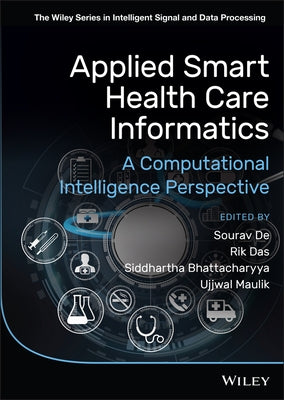 Applied Smart Health Care Informatics: A Computational Intelligence Perspective by de, Sourav