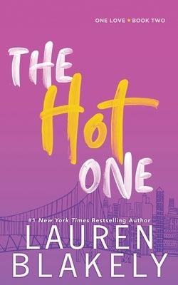 The Hot One by Blakely, Lauren