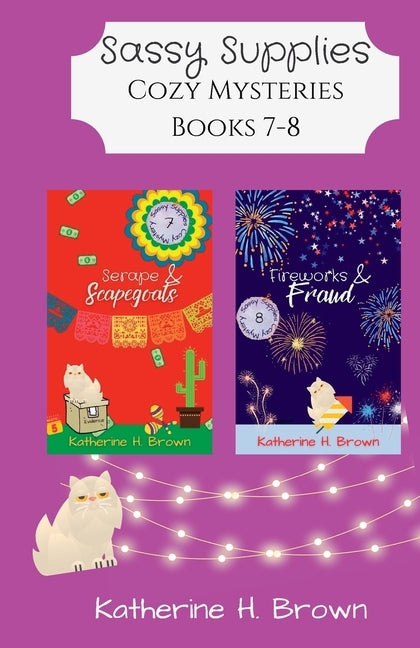 Sassy Supplies Cozy Mysteries Books 7-8 by Brown, Katherine H.