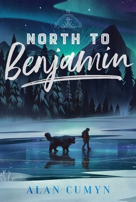 North to Benjamin by Cumyn, Alan