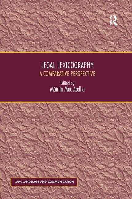 Legal Lexicography: A Comparative Perspective by Aodha, Máirtín Mac