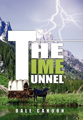 The Time Tunnel by Cahoon, Dale
