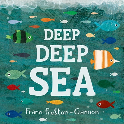 Deep Deep Sea by Preston-Gannon, Frann