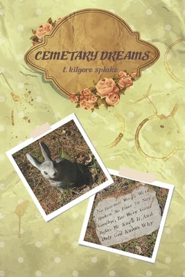 cemetery dreams by Splake, T. Kilgore