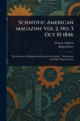 Scientific American Magazine Vol 2. No. 3 Oct 10 1846 by Various