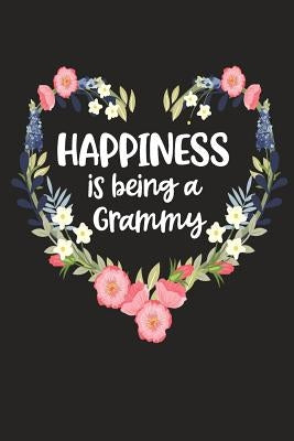 Happiness Is Being a Grammy: Cute Mother's Day Gift for Awesome Mom, Nana, Gigi, Mimi by Cute Journals