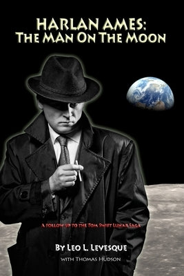 Harlan Ames: The Man on the Moon by Hudson, Thomas