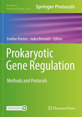 Prokaryotic Gene Regulation: Methods and Protocols by Peeters, Eveline