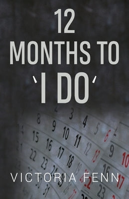 12 Months to ' I Do ' by Fenn, Victoria