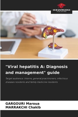 "Viral hepatitis A: Diagnosis and management" guide by Maroua, Gargouri