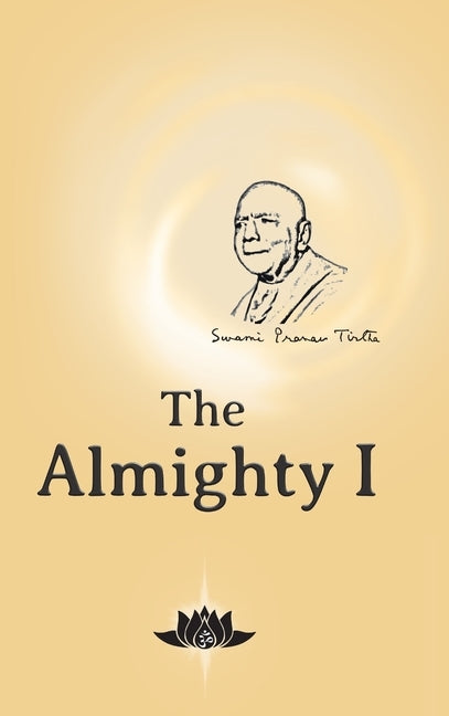 The Almighty I by Pranav Tirtha, Swami