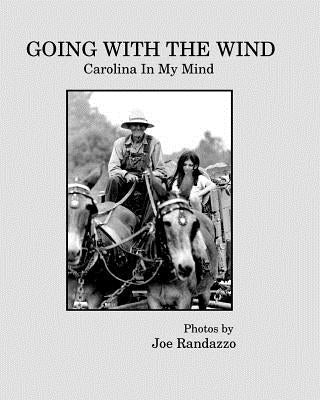 Going With The Wind: Carolina In My Mind by Randazzo, Joe