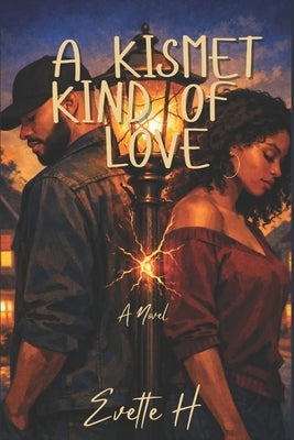 A Kismet Kind Of Love by H, Evette