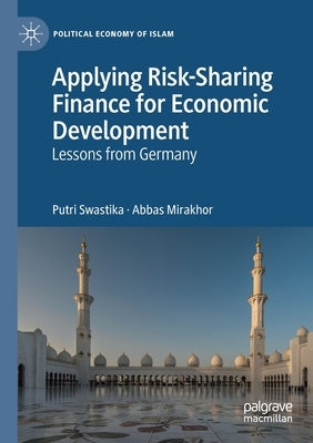 Applying Risk-Sharing Finance for Economic Development: Lessons from Germany by Swastika, Putri