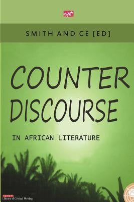 Counter Discourse in African Literature by Ce, Chin