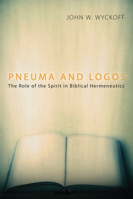 Pneuma and Logos by Wyckoff, John W.