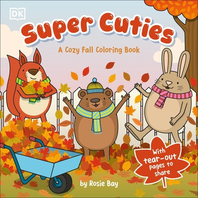 Super Cuties a Cozy Fall Coloring Book by Bay, Rosie