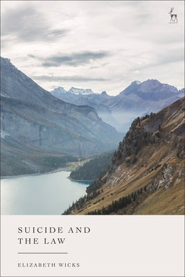 Suicide and the Law by Wicks, Elizabeth