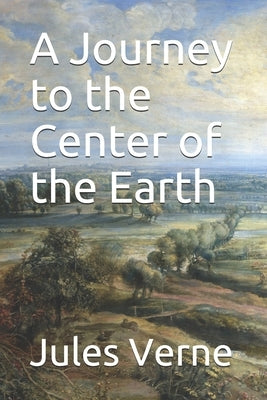 A Journey to the Center of the Earth by Verne, Jules
