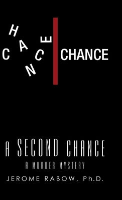 A Second Chance: A Murder Mystery by Rabow, Jerome