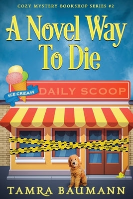 A Novel Way to Die by Baumann, Tamra
