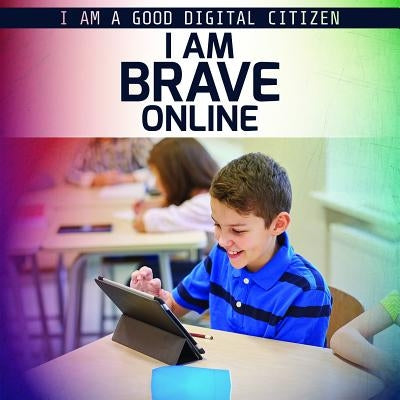I Am Brave Online by Morlock, Rachael