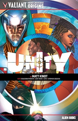Valiant Hero Universe Origins: Unity by Kindt, Matt