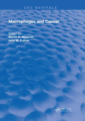 Macrophages & Cancer by Heppner, Gloria H.