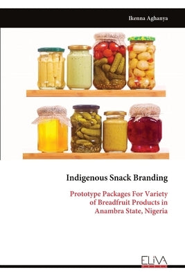 Indigenous Snack Branding: Prototype Packages For Variety of Breadfruit Products in Anambra State, Nigeria by Aghanya, Ikenna