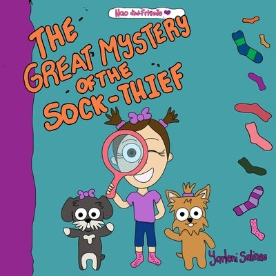 Nao and Friends: The GREAT mystery of the sock-thief: Helps little ones to enjoy reading with their first detective book. by Salinas Sáenz, Yarleni