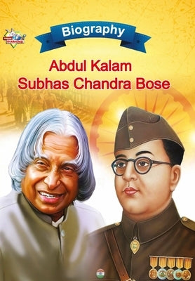 Biography of A.P.J. Abdul Kalam and Subhash Chandra Bose by Verma, Priyanka