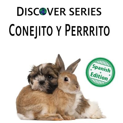 Conejito y Perrrito by Xist Publishing