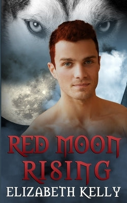 Red Moon Rising by Kelly, Elizabeth