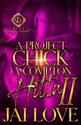 A Project Chick & A Compton Hitta 2: The Finale by Love, Jai