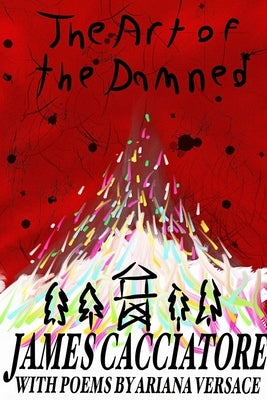 The Art of the Damned by Cacciatore, James