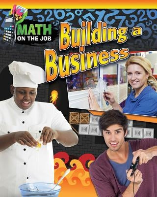 Math on the Job: Building a Business by Wunderlich, Richard