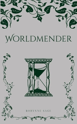 Worldmender by Sage, Robynne