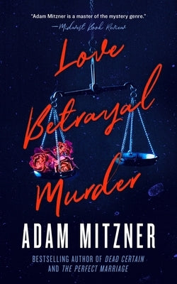 Love Betrayal Murder by Mitzner, Adam