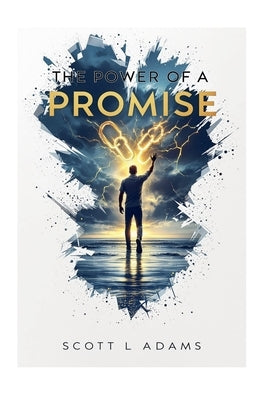 The Power Of A Promise by Adams, Scott L.